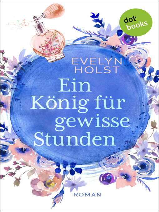 Title details for Ein König für gewisse Stunden by Evelyn Holst - Wait list